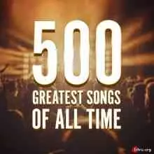 500 Greatest Songs Of All Time музыку скачать 500 Greatest Songs Of All Time музыку торрент