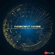 Indecent Noise - Everything Is Connected скачать Сборник песен торрент