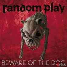 Random Play - Beware of the Dog скачать Сборник песен торрент