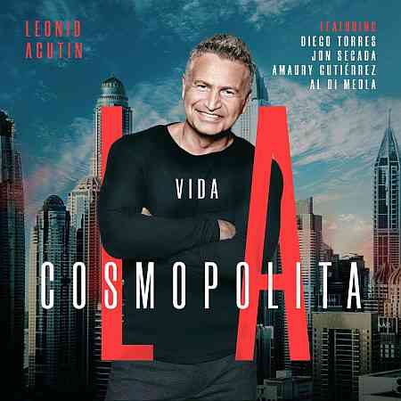 Leonid Agutin - La Vida Cosmopolita скачать торрент файл