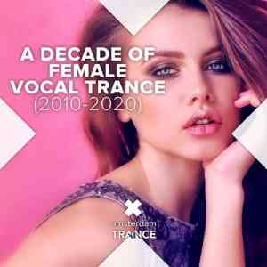 A Decade Of Female Vocal Trance скачать торрент файл