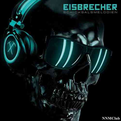 Eisbrecher - Schicksalsmelodien скачать Сборник песен торрент