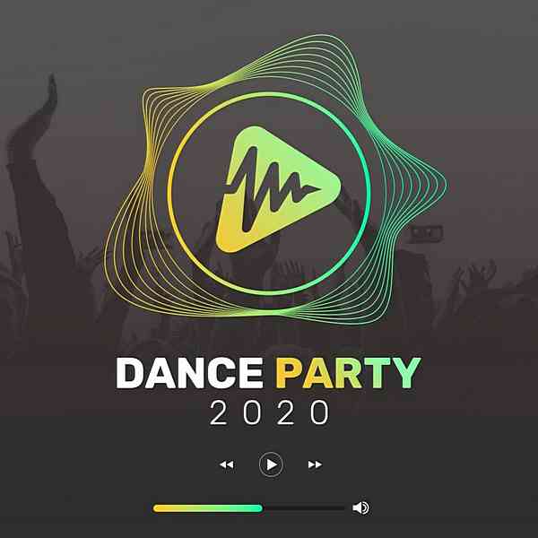 Dance Party 2020 скачать Сборник песен торрент