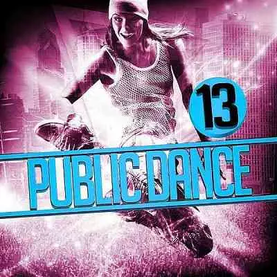 Public Dance Vol 13 музыку скачать Public Dance Vol 13 музыку торрент