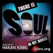 There Is Soul in My House - Selected By Hakan Kabil скачать Сборник песен торрент