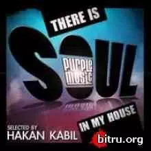 There Is Soul in My House - Selected By Hakan Kabil музыку скачать There Is Soul in My House - Selected By Hakan Kabil музыку торрент