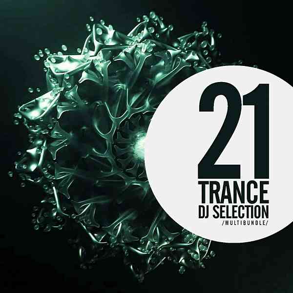 21 Trance DJ Selection Multibundle скачать Сборник песен торрент