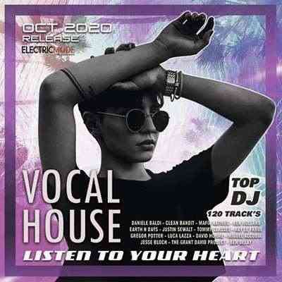 Listen To Your Heart: Vocal House Session скачать Сборник песен торрент