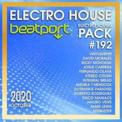 Beatport Electro House: Sound Pack #192 скачать Сборник песен торрент