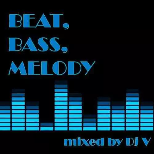 Beat, Bass, Melody (mixed by Dj V) музыку скачать Beat, Bass, Melody (mixed by Dj V) музыку торрент