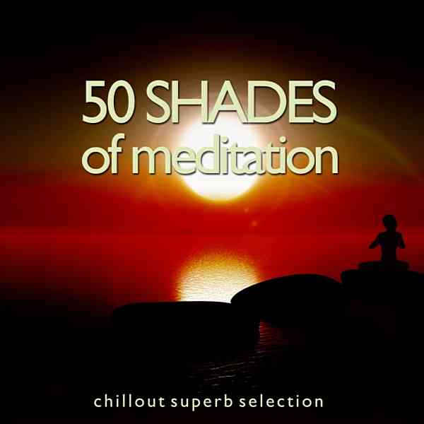 50 Shades Of Meditation скачать Сборник песен торрент