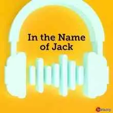 In The Name Of Jack музыку скачать In The Name Of Jack музыку торрент