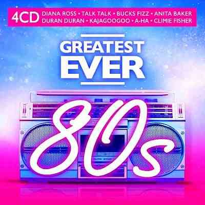 Greatest Ever 80s [4CD] скачать Сборник песен торрент