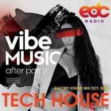 Vibe Music: Tech House Electro Sound Mix скачать Сборник песен торрент