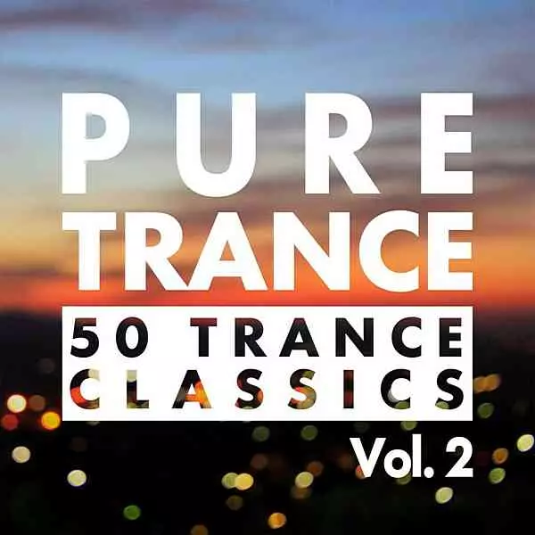 Pure Trance Vol. 2: 50 Trance Classics музыку скачать Pure Trance Vol. 2: 50 Trance Classics музыку торрент