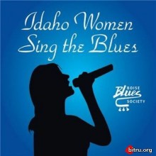 Idaho Women Sing The Blues скачать Сборник песен торрент