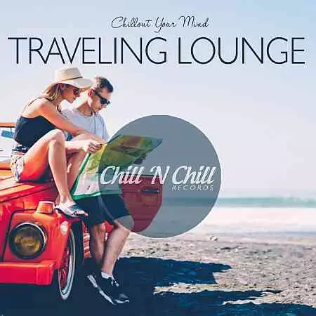 Traveling Lounge: Chillout Your Mind музыку скачать Traveling Lounge: Chillout Your Mind музыку торрент