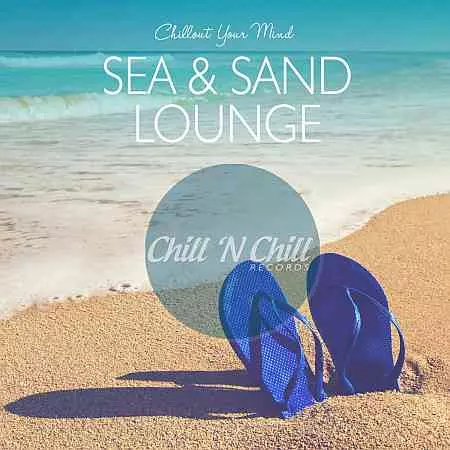 Sea & Sand Lounge: Chillout Your Mind музыку скачать Sea & Sand Lounge: Chillout Your Mind музыку торрент