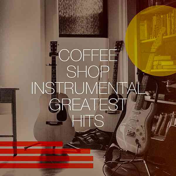 Coffee Shop Instrumental Greatest Hits скачать Сборник песен торрент