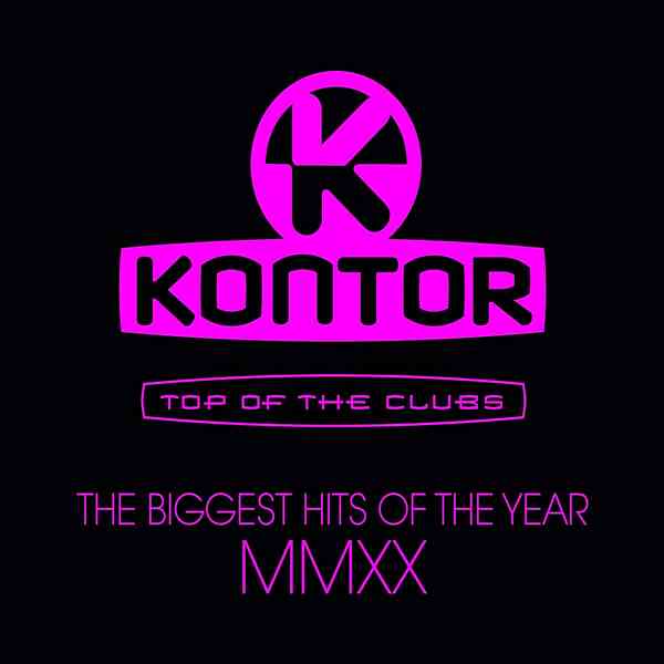 Kontor Top Of The Clubs: The Biggest Hits Of The Year MMXX скачать торрент файл