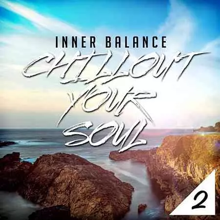 Inner Balance: Chillout Your Soul, Vol. 2 музыку скачать Inner Balance: Chillout Your Soul, Vol. 2 музыку торрент