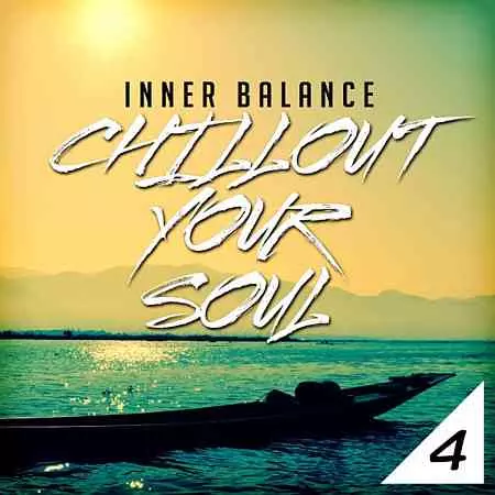 Inner Balance: Chillout Your Soul, Vol. 4 музыку скачать Inner Balance: Chillout Your Soul, Vol. 4 музыку торрент