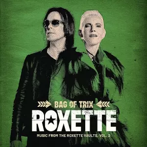 Roxette - Bag Of Trix Vol. 2 (Music From The Roxette Vaults) Roxette - Bag Of Trix Vol. 2 (Music From The Roxette Vaults) торрент