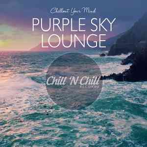 Purple Sky Lounge: Chillout Your Mind скачать Сборник песен торрент