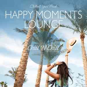 Happy Moments Lounge: Chillout Your Mind скачать Сборник песен торрент