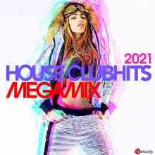 House Clubhits Megamix 2021 скачать торрент файл