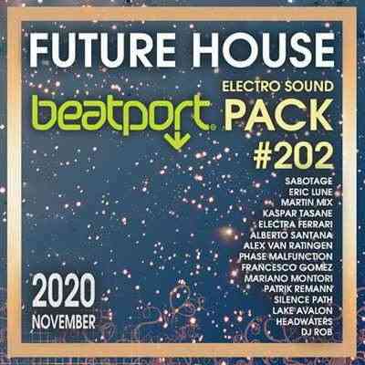 Beatport Future House: Electro Sound Pack #202 скачать Сборник песен торрент