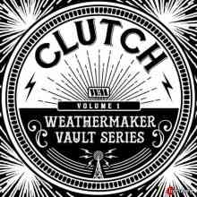 Clutch - The Weathermaker Vault Series Vol.1 скачать Сборник песен торрент