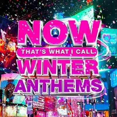 Now That's What I Call Winter Anthems [27.11] скачать Сборник песен торрент