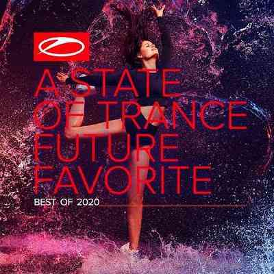 A State Of Trance Future Favorite: Best Of 2020 [Extended Versions] скачать Сборник песен торрент