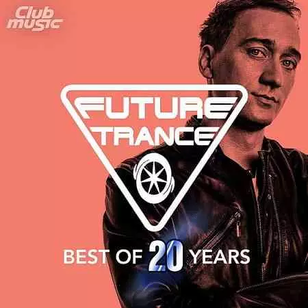 Future Trance: Best Of 20 Years музыку скачать Future Trance: Best Of 20 Years музыку торрент