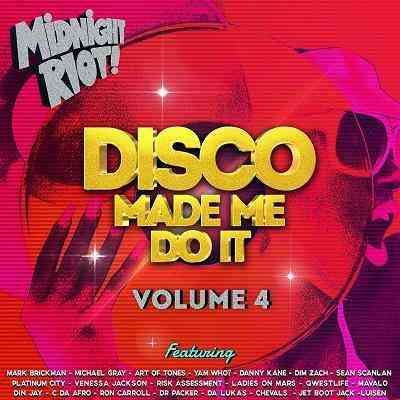 Disco Made Me Do It, Vol. 4 скачать Сборник песен торрент