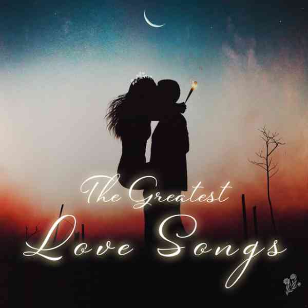 The Greatest Love Songs скачать Сборник песен торрент