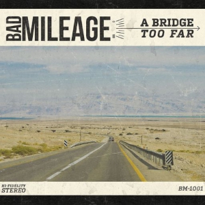 Bad Mileage - A Bridge Too Far скачать торрент файл