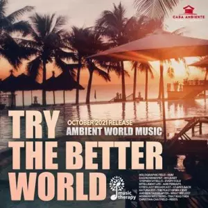 VA - Try The Better World музыку скачать VA - Try The Better World музыку торрент
