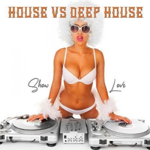 VA - House vs. Deep House Show Love скачать торрент файл