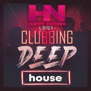 VA - Happy Nation: Clubbing Deep House скачать торрент файл