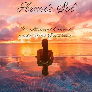 VA - Aimee Sol, It's All About Beloved and Chilled Sunshine, Vol. 1 музыку скачать VA - Aimee Sol, It's All About Beloved and Chilled Sunshine, Vol. 1 музыку торрент