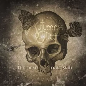 Autumn's Grief - The Dead Don't Smile музыку скачать Autumn's Grief - The Dead Don't Smile музыку торрент