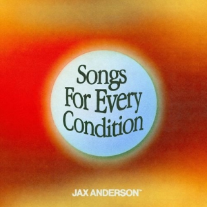 Jax Anderson - Songs For Every Condition скачать торрент файл