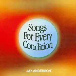 Jax Anderson - Songs For Every Condition музыку скачать Jax Anderson - Songs For Every Condition музыку торрент