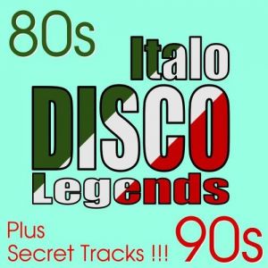 Сборник Italo Disco Legends - Hits & Secret Songs (2021)  торрент